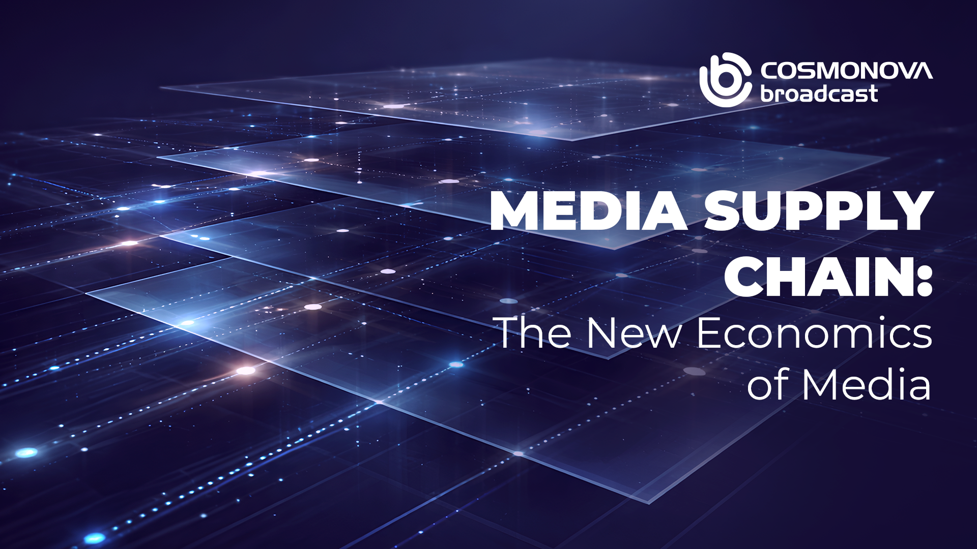 From Production to the Media Supply Chain: How the Center of Gravity of Media Economics Has Shifted - Photo